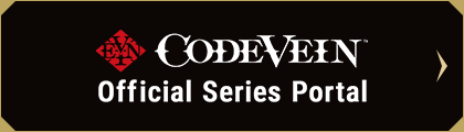CODE VEIN Official Series Portal