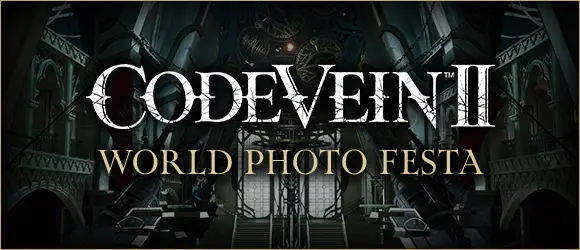 CODE VEIN Ⅱ WORLD PHOTO FESTA